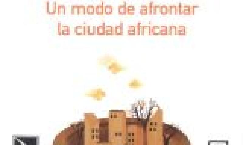 Mesa redonda: Ciudades africanas. Reto urbanístico y social