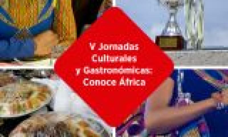 V Jornadas culturales y gastronómicas «Conoce África»