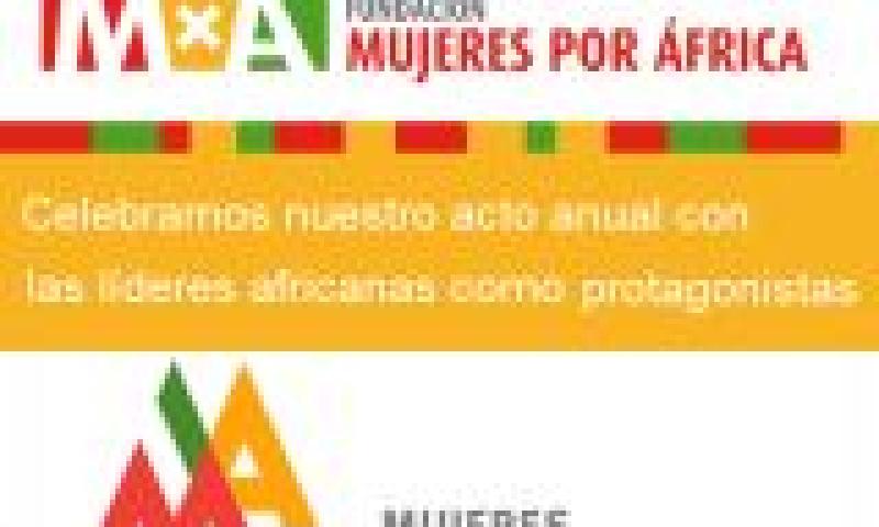 Acto anual de la Fundación Mujeres por África con las líderes africanas como protagonistas