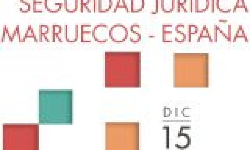 Encuentro Seguridad Jurídica España-Marruecos