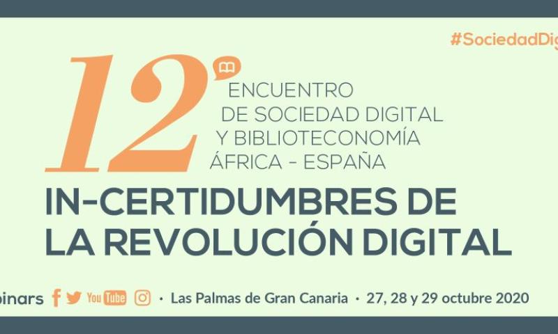 XII Encuentro de Sociedad Digital y Biblioteconomía: IN-Certidumbres de la revolución digital