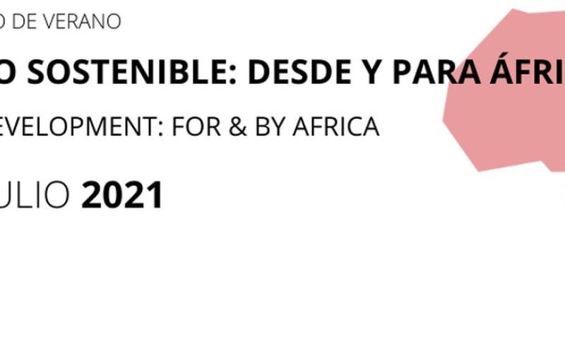 Curso de verano: Desarrollo Sostenible desde África y para África
