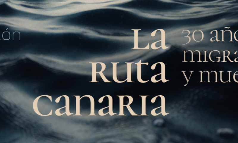 Exposición > LA RUTA CANARIA, 30 años de migración y muerte