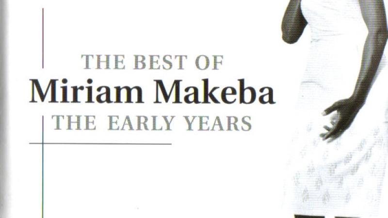 The best of, the early years of Miriam Makeba