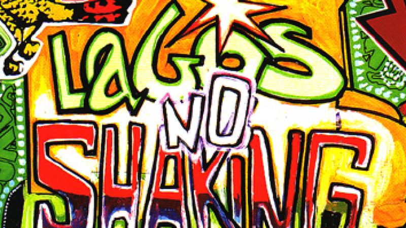 Lagos no shaking