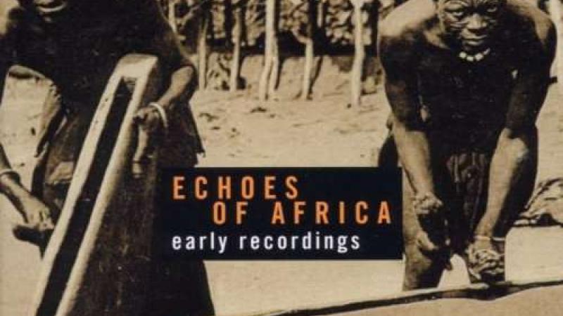 Echoes of Africa : early recordings : 1930s-1950s