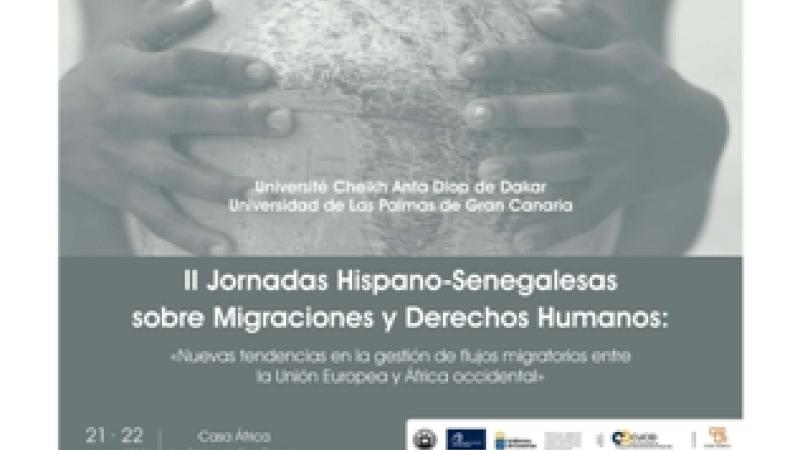 II Jornadas Hispano-Senegalesas: Nuevas tendencias en la gestión de los flujos migratorios entre África Occidental y Europa