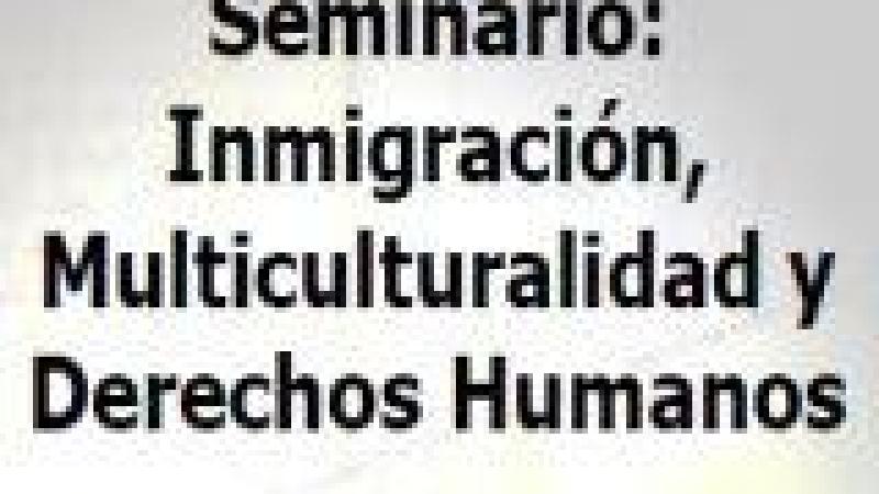 Seminario Inmigración, Multiculturalidad y Derechos Humanos