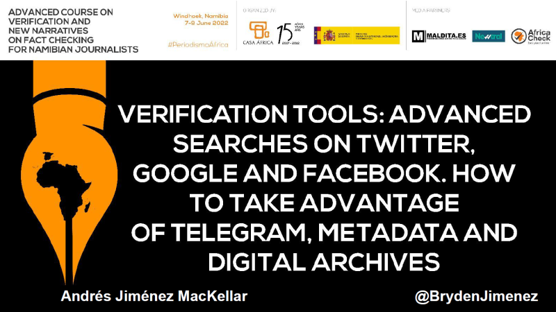 Verification tools. Advanced searches on Twitter, Google and Facebook. How to take advantage of Telegram, metadata and digital archives