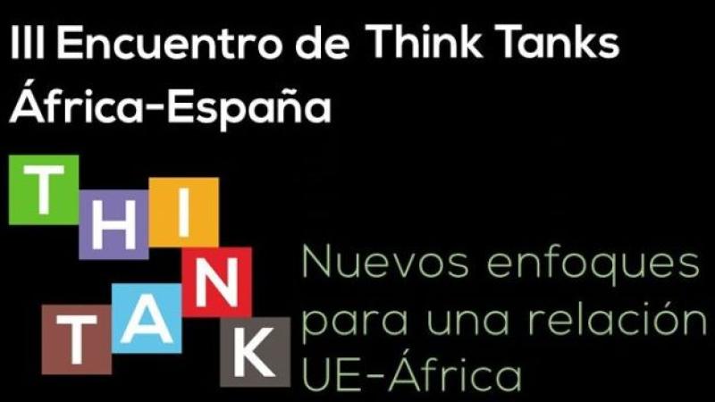 Nota de prensa: III Encuentro de Think Tanks África-España