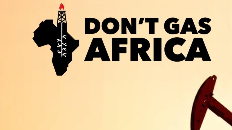 Don't Gas Africa