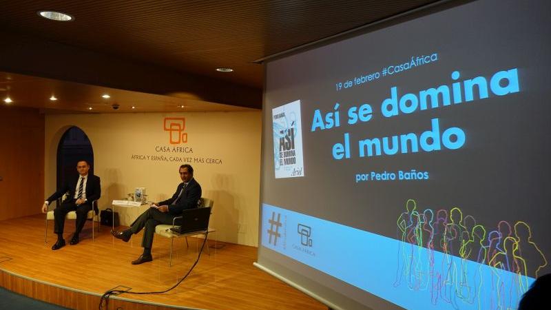 Casa África organiza la presentación de «Así se domina el mundo», el exitoso libro sobre geopolítica de Pedro Baños