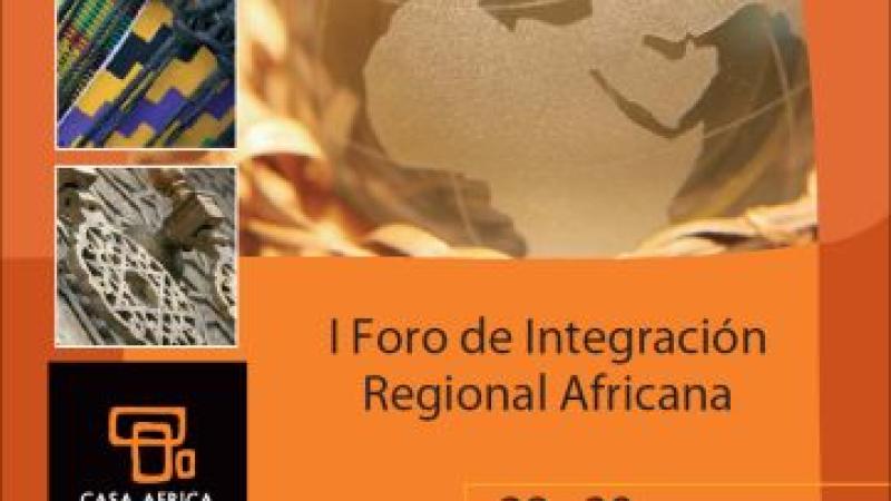 Casa África publica las conclusiones del 'Foro de Integración Regional Africana'