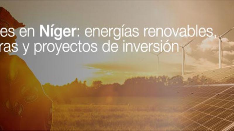 Webinar | Oportunidades en Níger: energías renovables, infraestructuras y proyectos de inversión