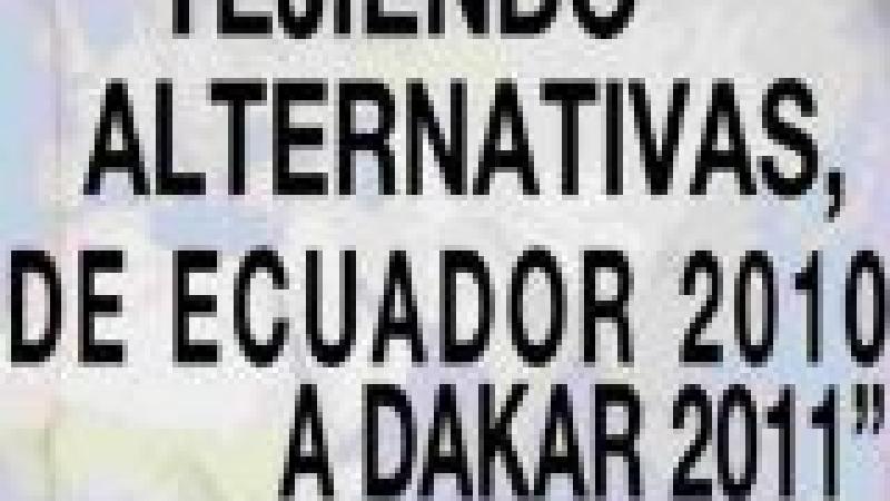 Tejiendo alternativas, de Ecuador 2010 a Dakar 2011