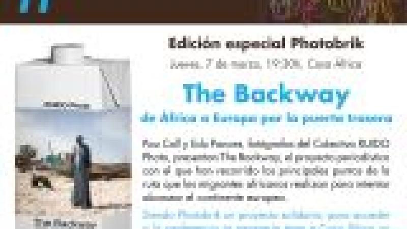 #ÁfricaEsNoticia. Edición especial Photobrik | «The Backway. De África a Europa por la puerta trasera»