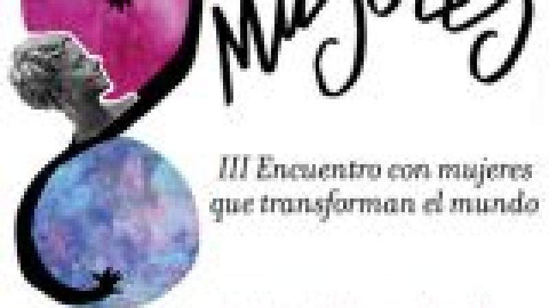 III Encuentro con Mujeres que Transforman el Mundo