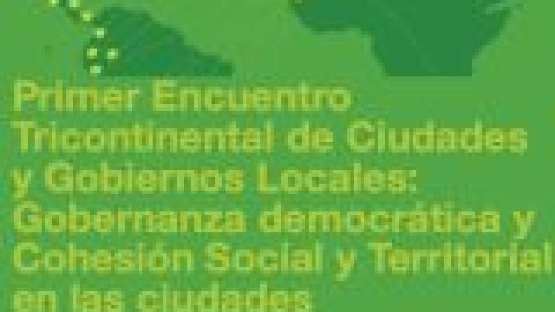 Primer Encuentro Tricontinental de Ciudades y Gobiernos Locales