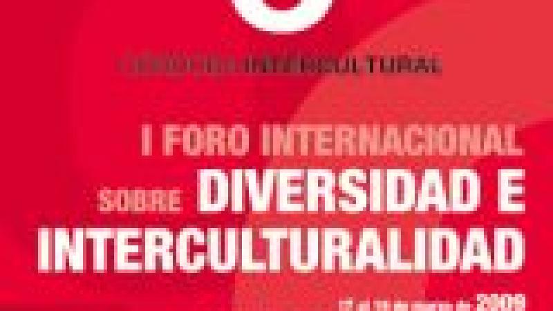 I Foro Internacional sobre Diversidad e Interculturalidad