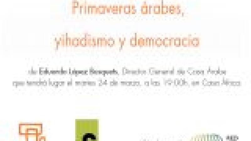 Charla-Debate: Primaveras árabes, yihadismo y democracia