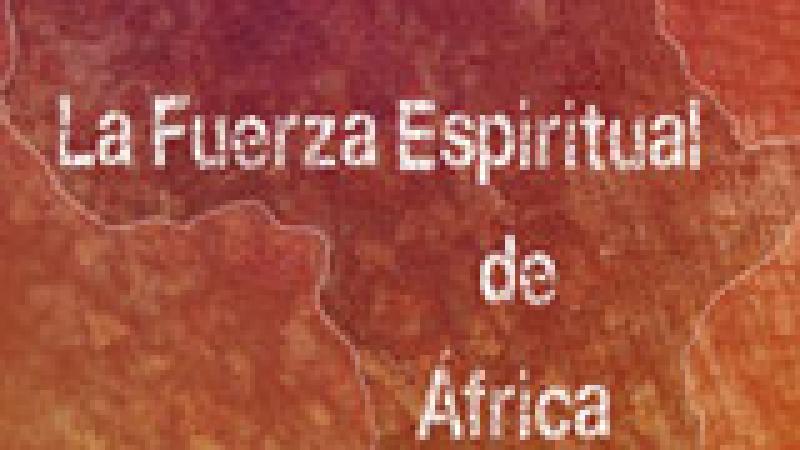 La fuerza espiritual de África