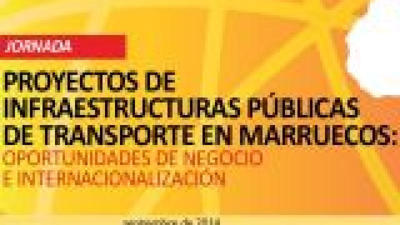 Oportunidades de negocio en Marruecos. Proyectos de infraestructuras públicas de transporte