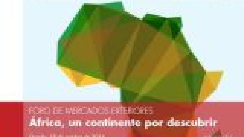 África, un continente por descubrir. Foro de Mercados Exteriores
