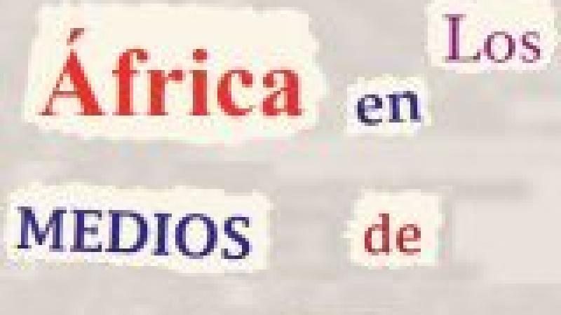 Jornada: África en los medios de Comunicación