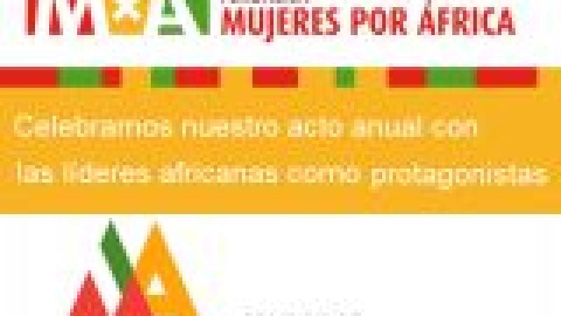 Acto anual de la Fundación Mujeres por África con las líderes africanas como protagonistas