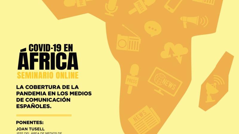 Seminario online. "COVID-19 en África: la cobertura de la pandemia en los medios de comunicación españoles"