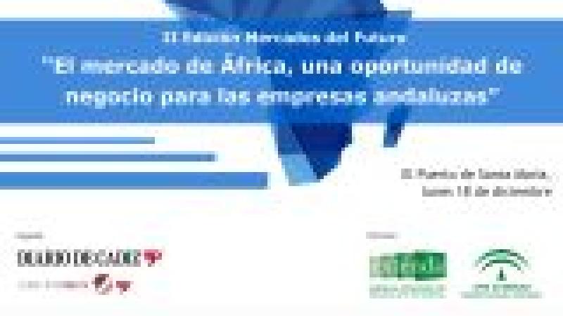 II Edición de Mercados del Futuro: África, una oportunidad de negocio