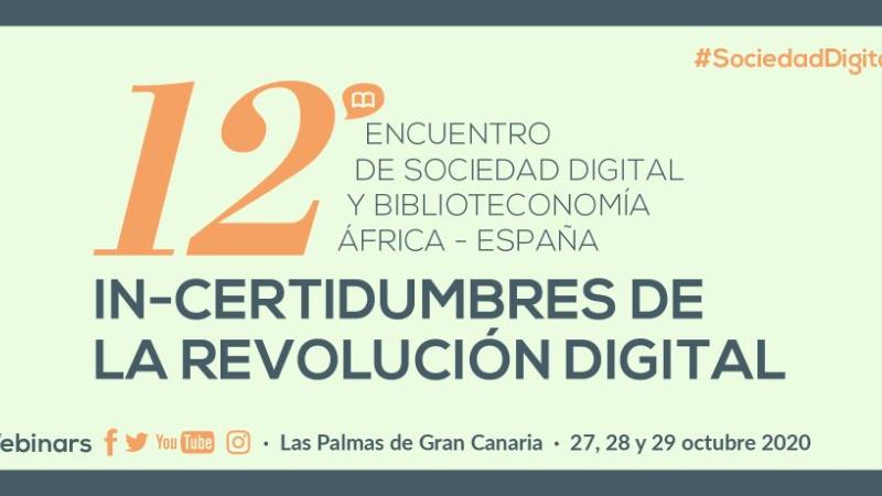 XII Encuentro de Sociedad Digital y Biblioteconomía: IN-Certidumbres de la revolución digital