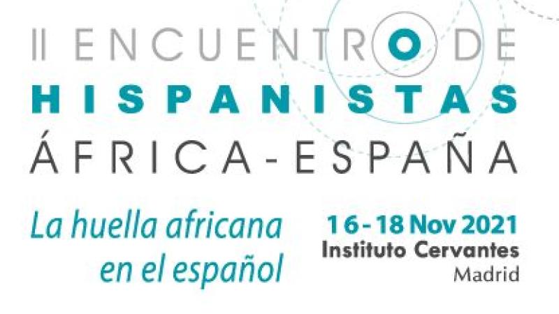 II Encuentro de Hispanistas África-España: la huella africana en el español