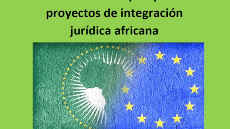 Jornadas Universitarias | La Unión Europea y los proyectos de integración jurídica africana