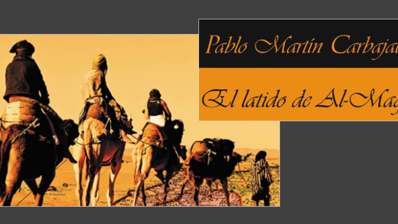 Presentación del libro «El latido de Al-Magreb», de Pablo Martín Carbajall