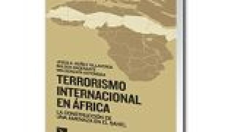 Presentación libro 'Terrorismo Internacional en África. La construcción de una amenaza en el Sahel'