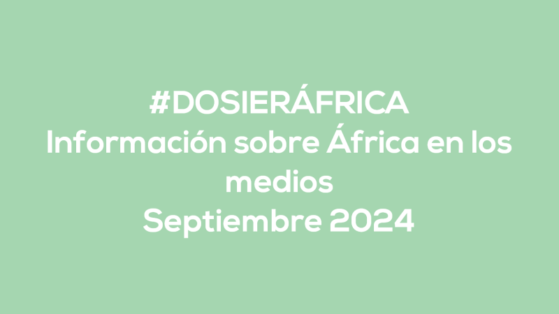 #ÁfricaEsNoticia | Dosier diario | Septiembre 2024