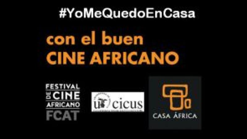 Finaliza con éxito la campaña #YOMEQUEDOENCASA... con el buen cine africano, promovida por el FCAT, la Universidad de Sevilla y Casa África