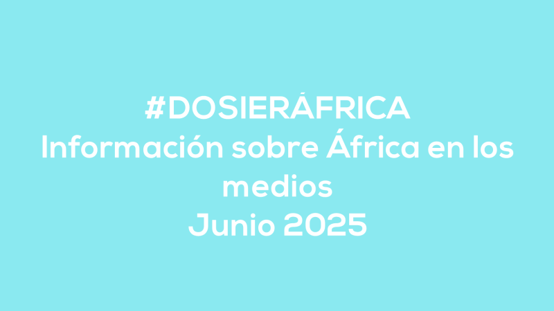 #ÁfricaEsNoticia | Dosier diario | Junio 2025
