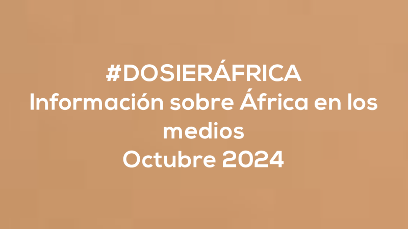 #ÁfricaEsNoticia | Dosier diario | Octubre 2024