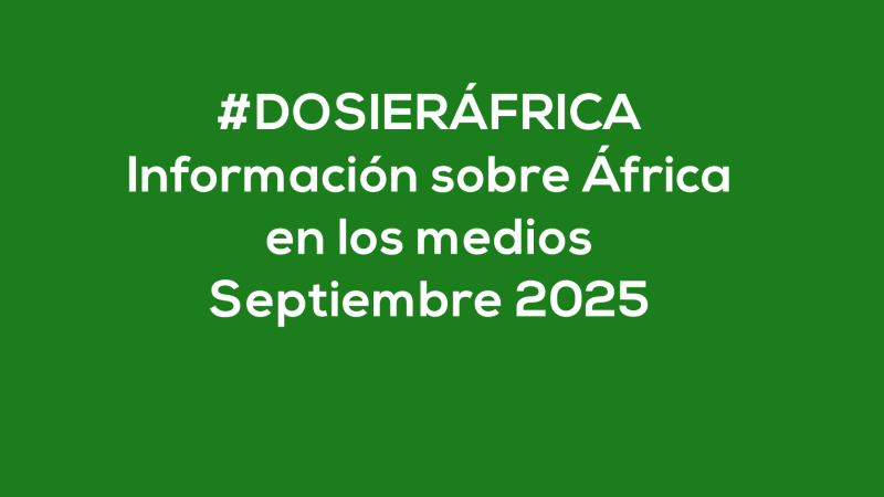 #ÁfricaEsNoticia | Dosier diario | Septiembre 2025