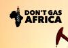 Don't Gas Africa